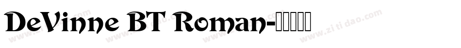 DeVinne BT Roman字体转换